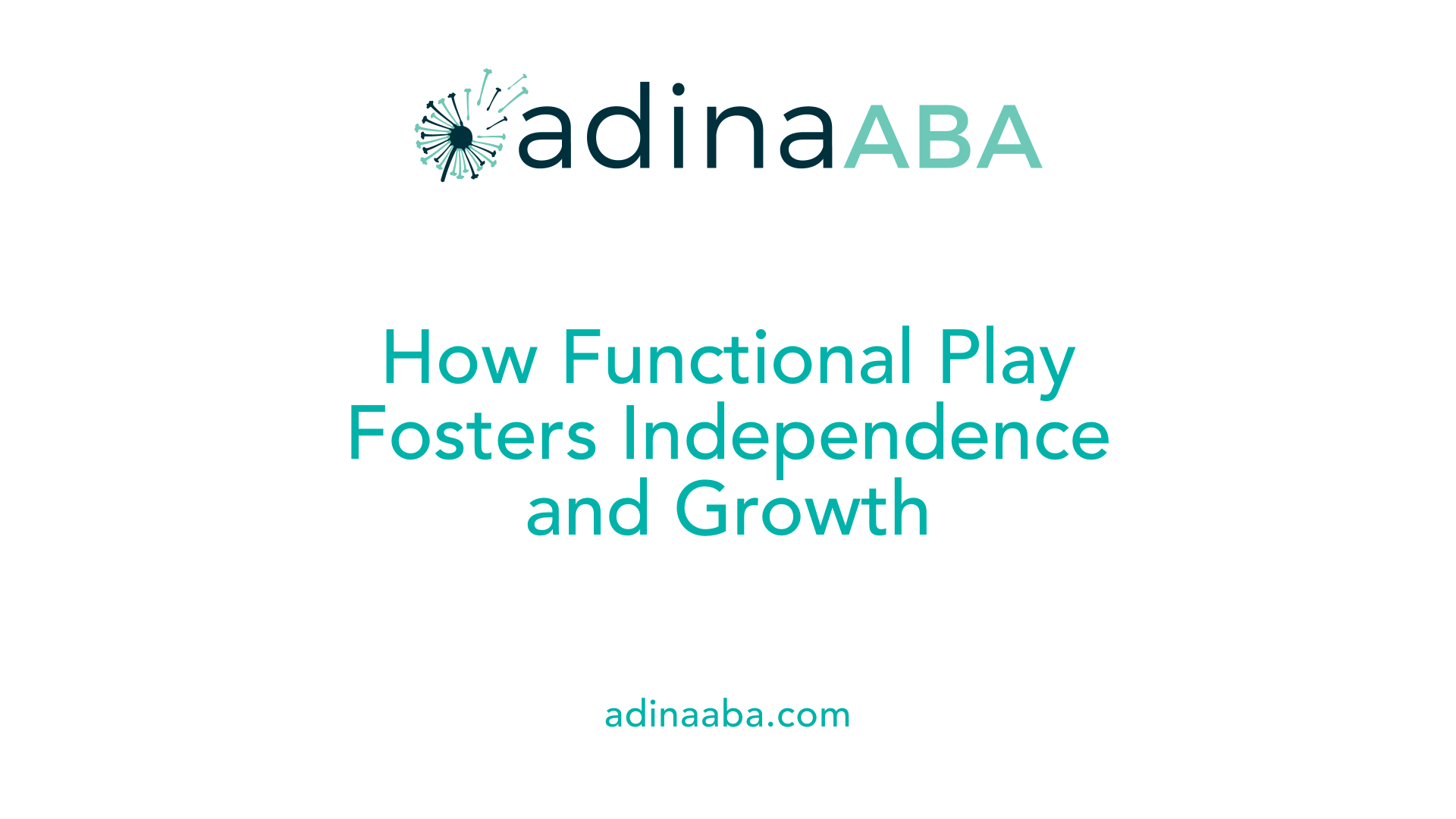 How Functional Play Fosters Independence and Growth