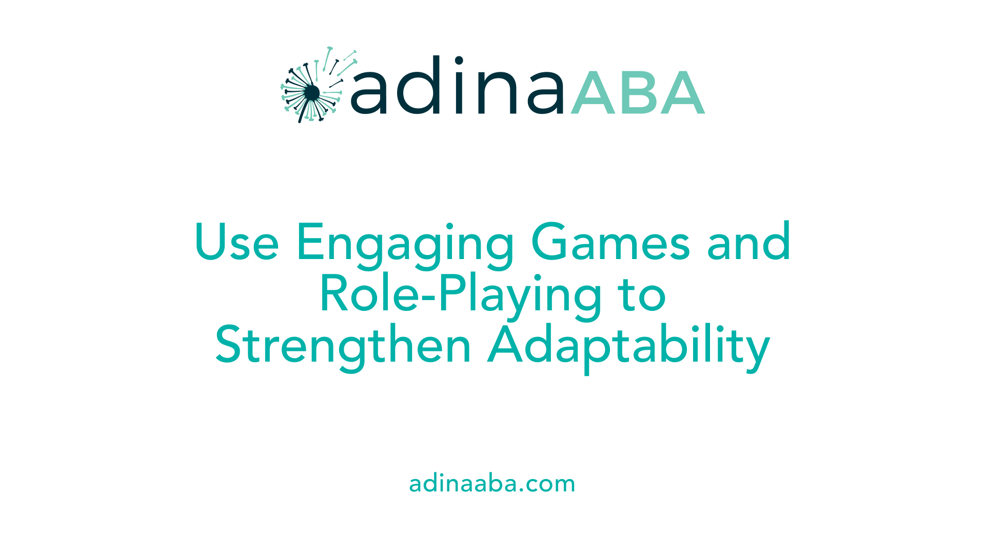 Use Engaging Games and Role-Playing to Strengthen Adaptability