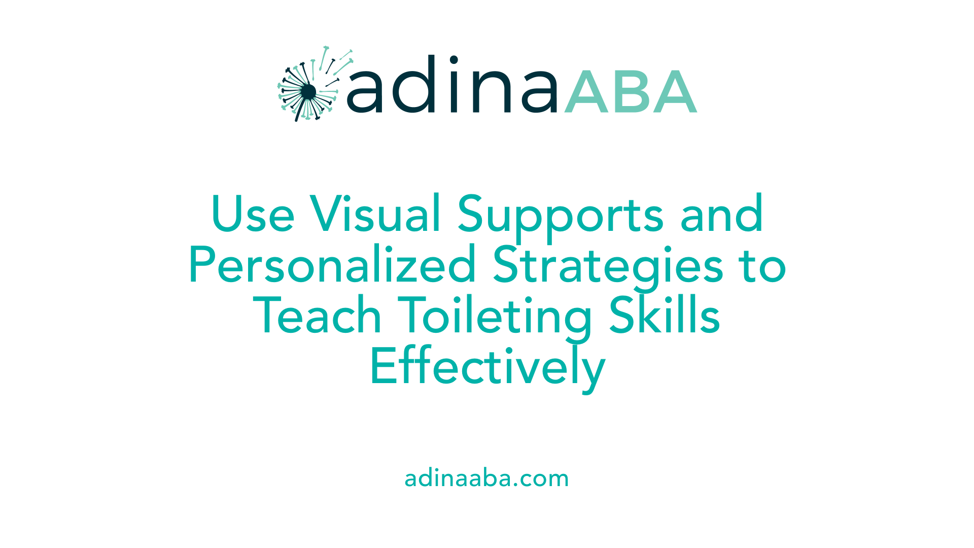 Use Visual Supports and Personalized Strategies to Teach Toileting Skills Effectively