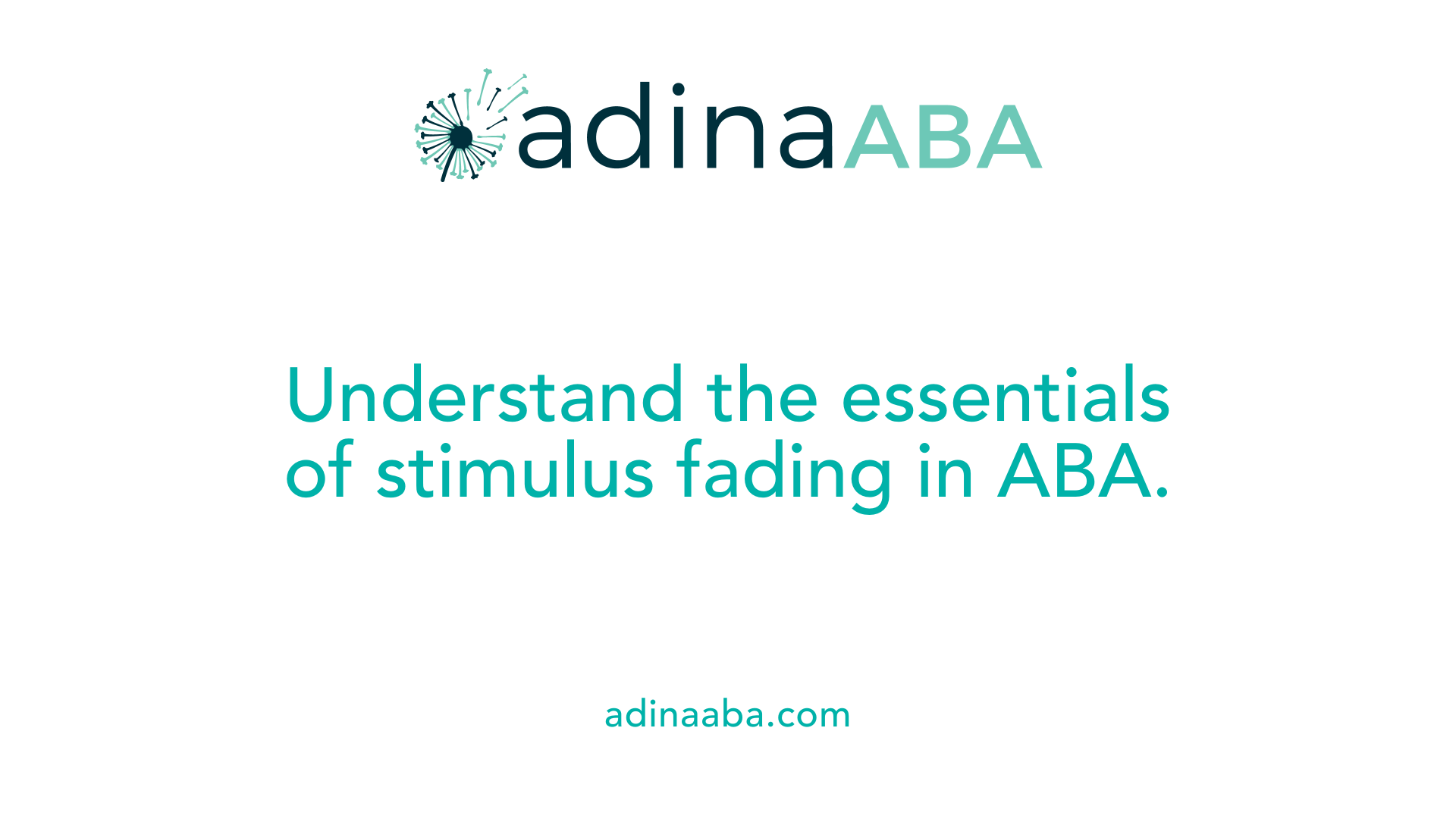 Understand the essentials of stimulus fading in ABA.