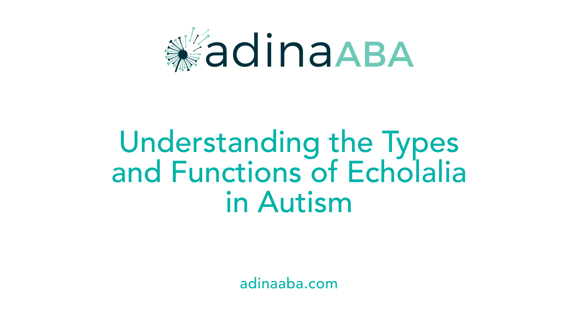Understanding the Types and Functions of Echolalia in Autism