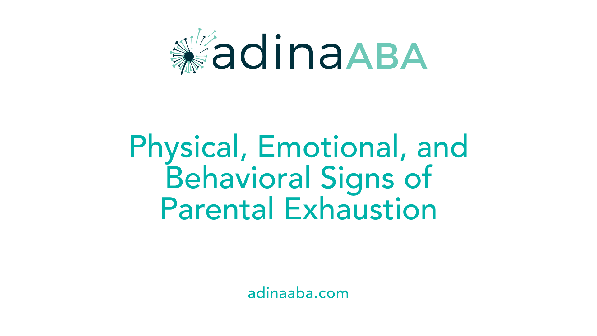 Physical, Emotional, and Behavioral Signs of Parental Exhaustion