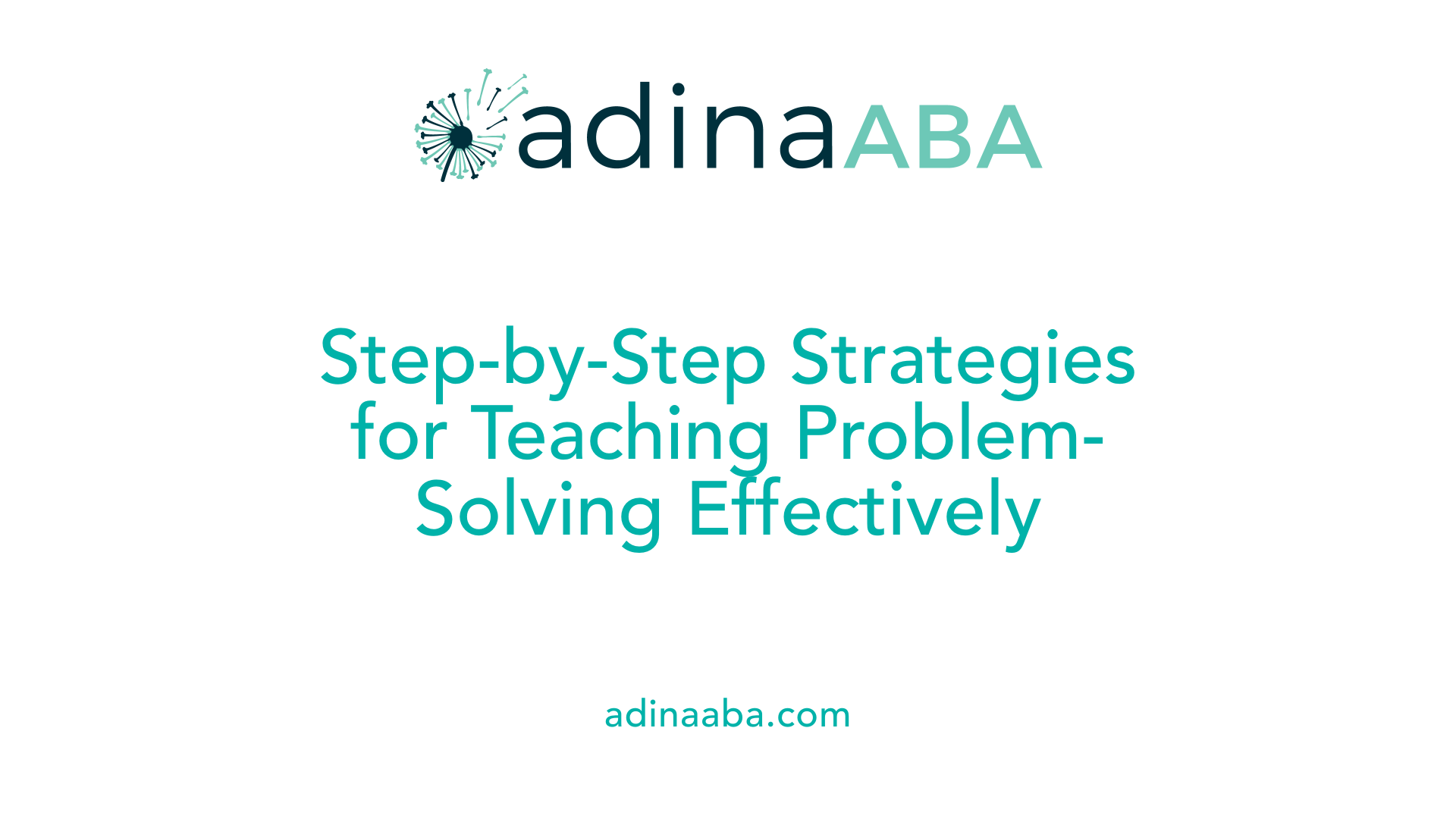 Step-by-Step Strategies for Teaching Problem-Solving Effectively