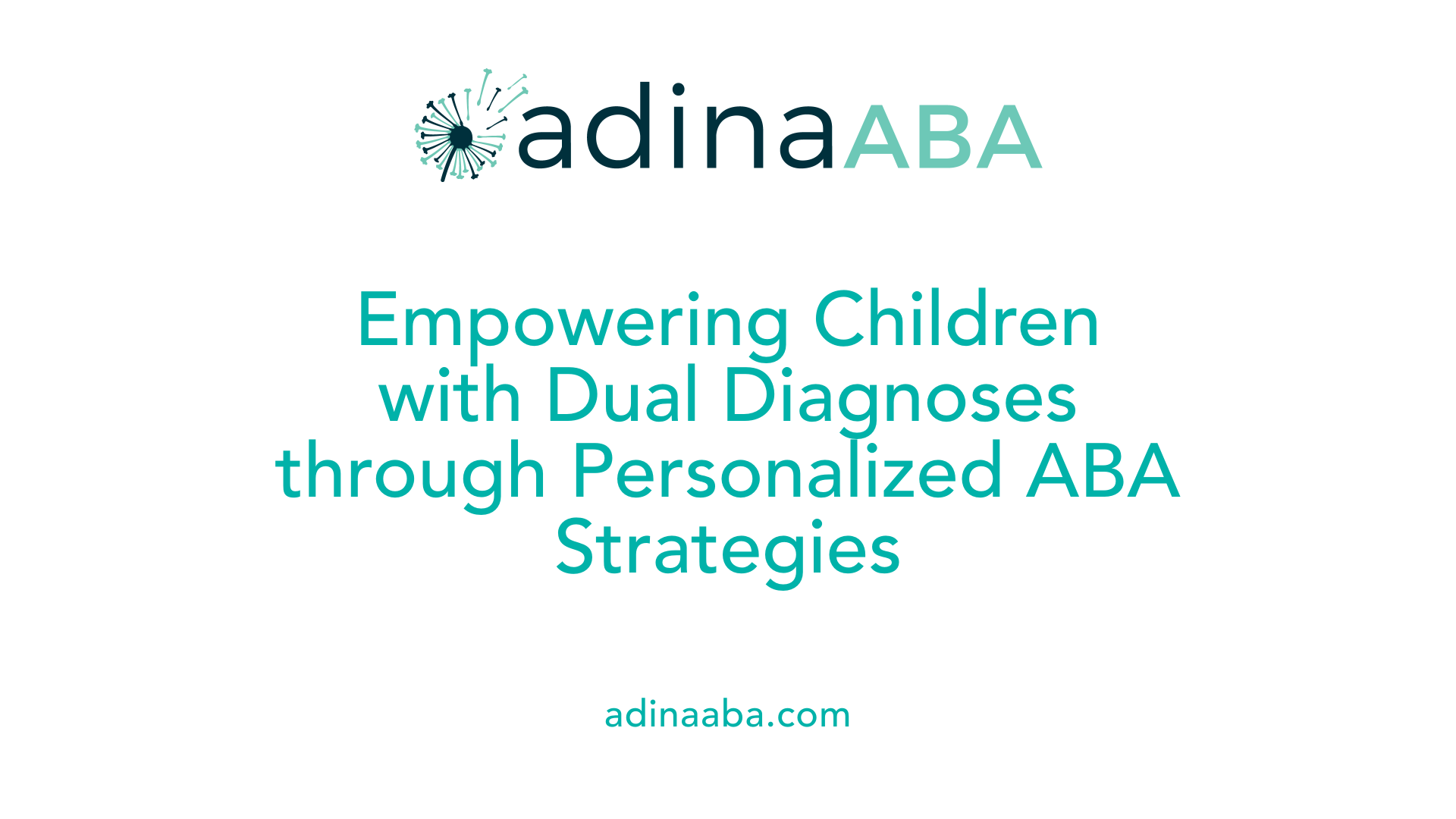 Empowering Children with Dual Diagnoses through Personalized ABA Strategies