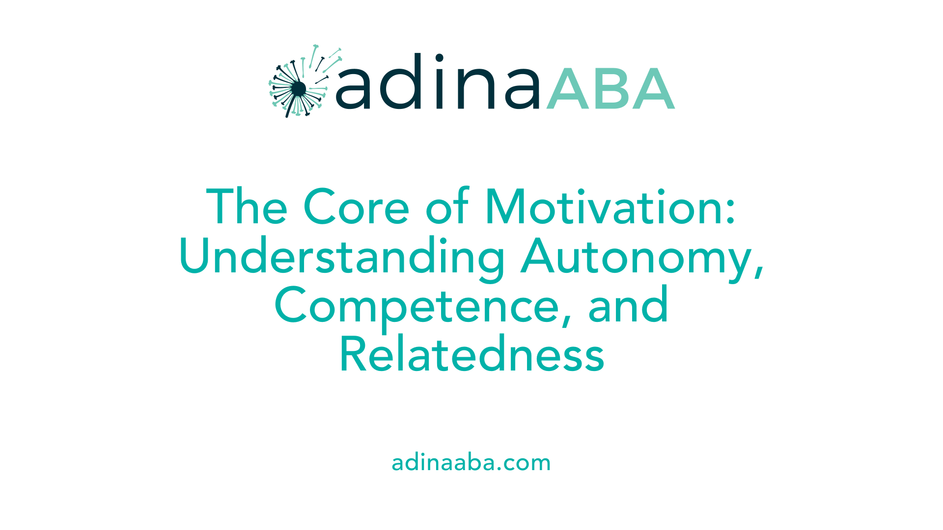 The Core of Motivation: Understanding Autonomy, Competence, and Relatedness