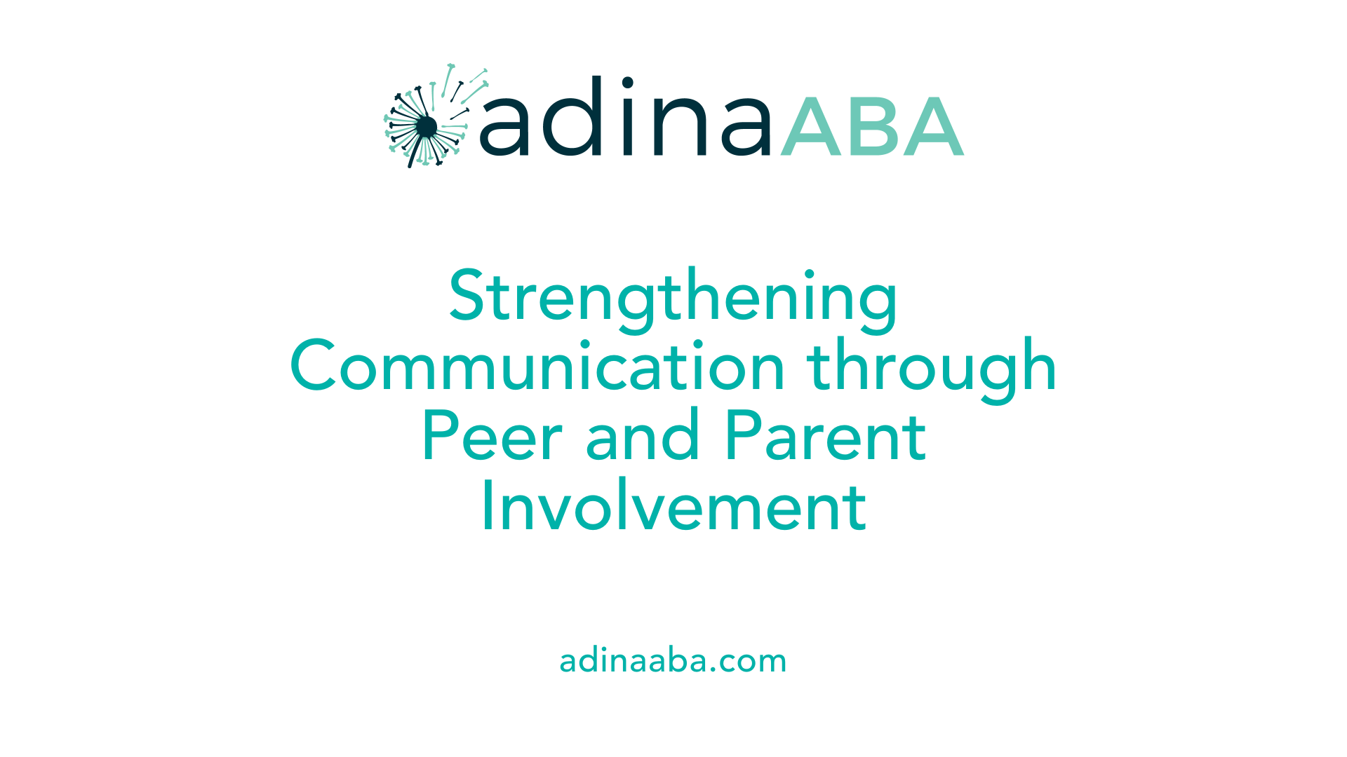 Strengthening Communication through Peer and Parent Involvement