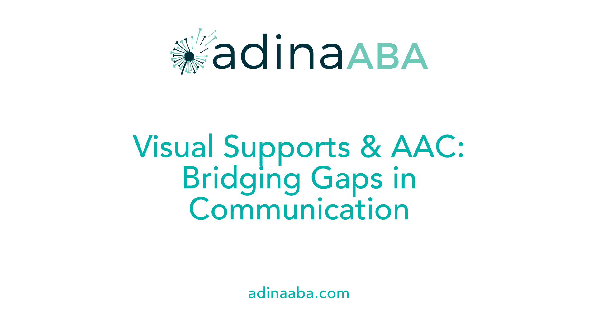 Visual Supports &amp; AAC: Bridging Gaps in Communication