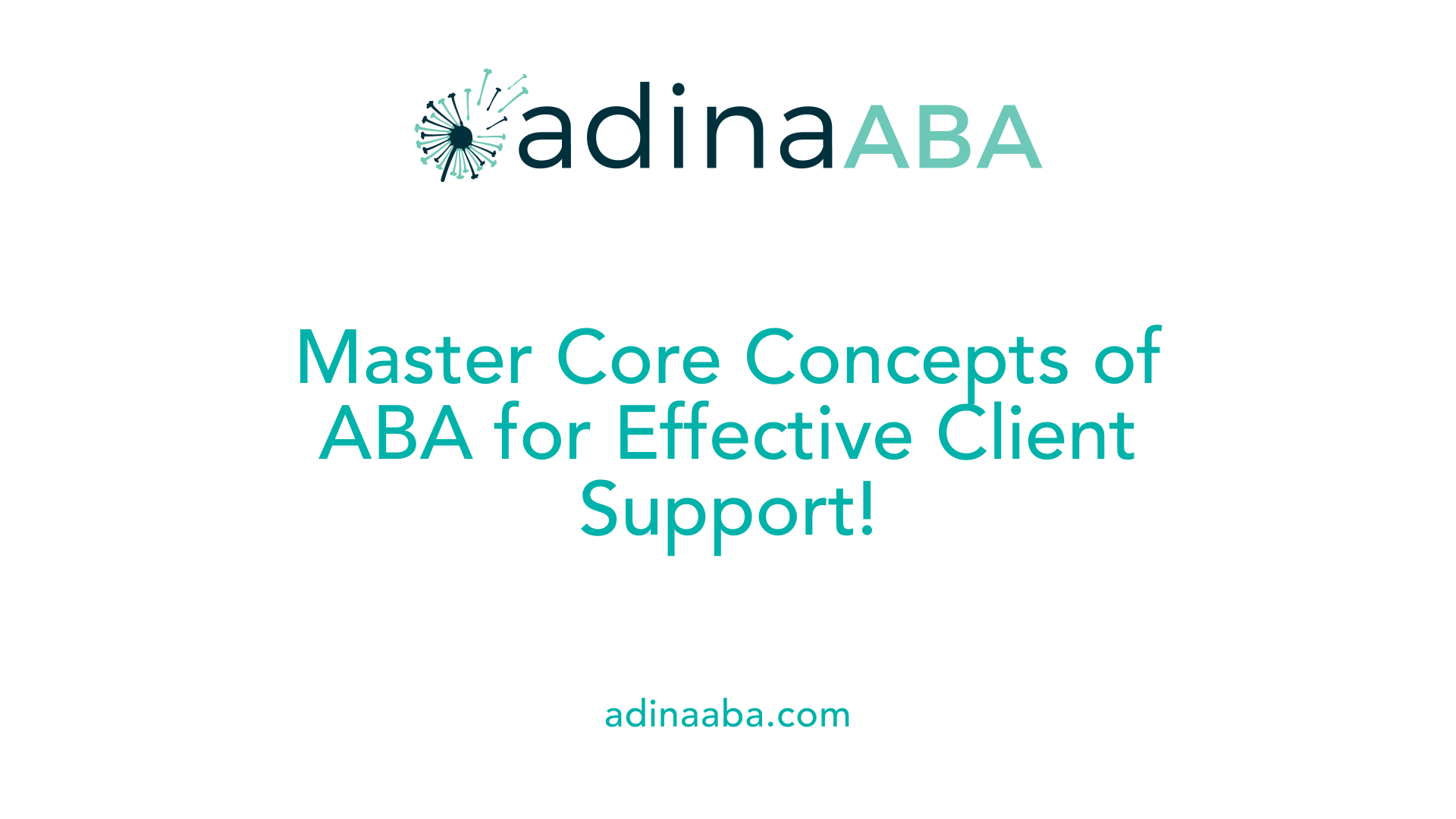 Master Core Concepts of ABA for Effective Client Support!