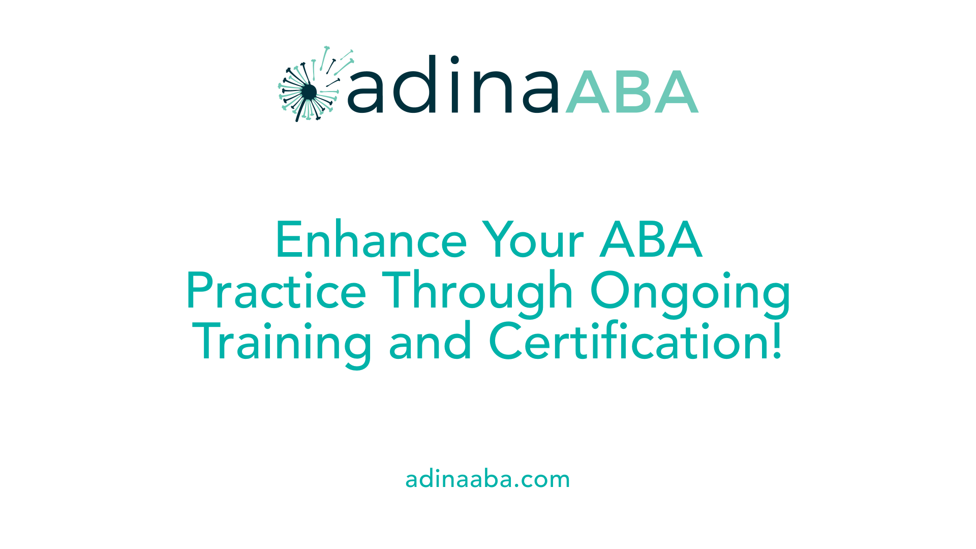 Enhance Your ABA Practice Through Ongoing Training and Certification!