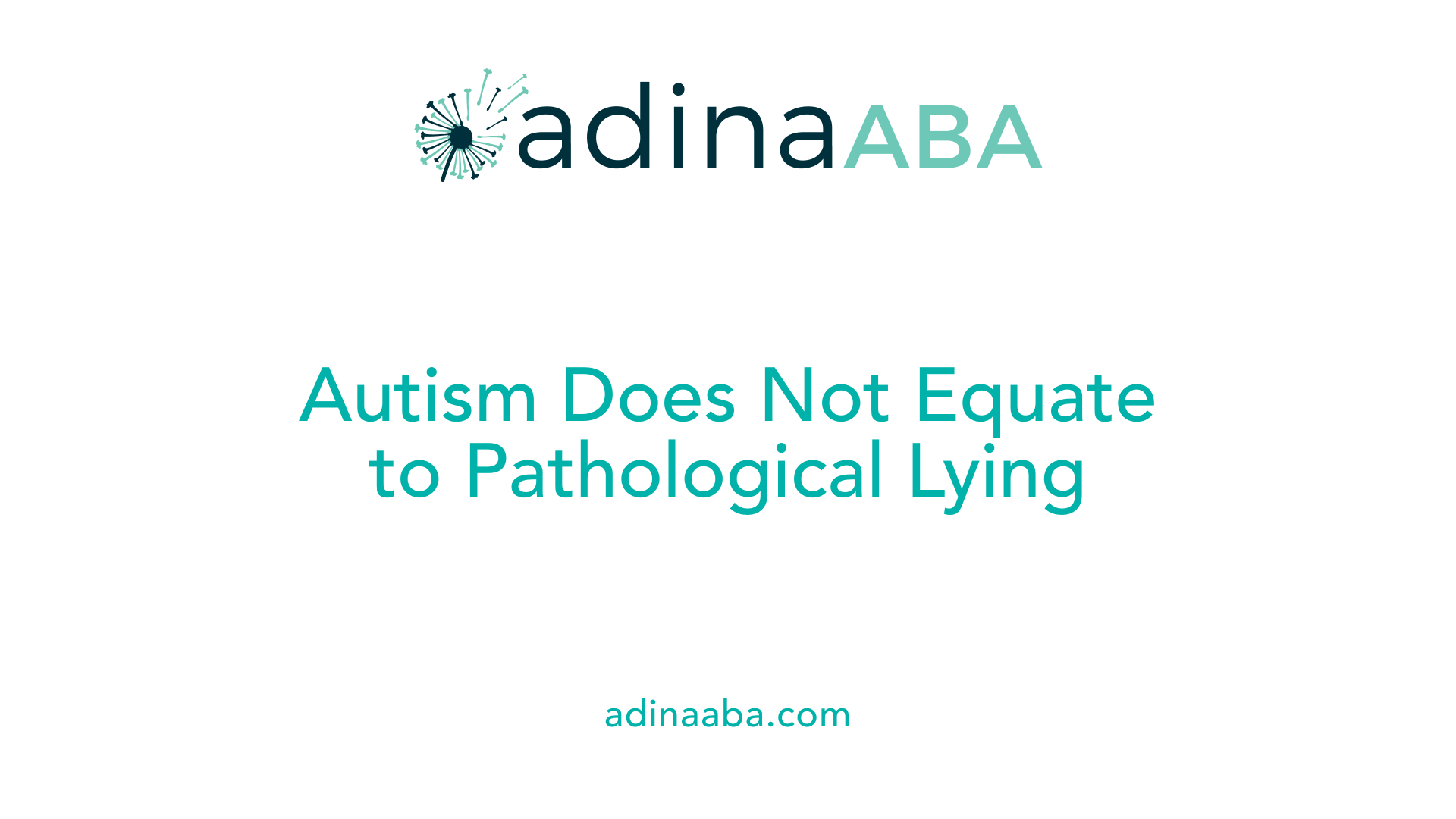 Autism Does Not Equate to Pathological Lying