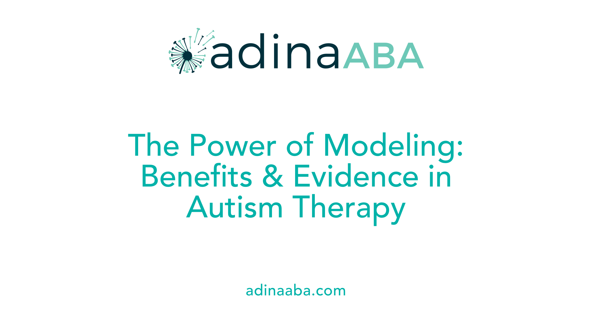 The Power of Modeling: Benefits &amp; Evidence in Autism Therapy