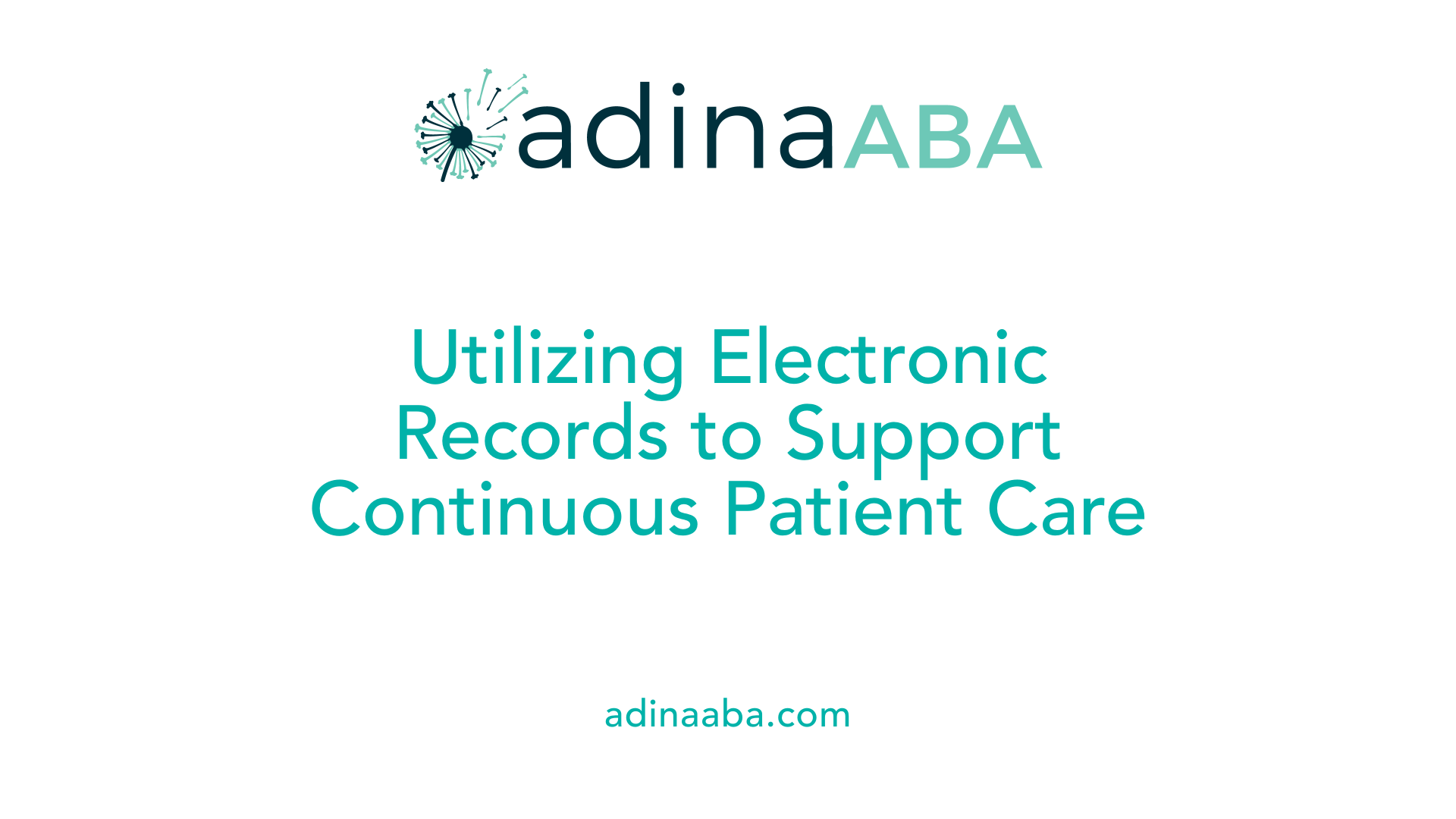 Utilizing Electronic Records to Support Continuous Patient Care