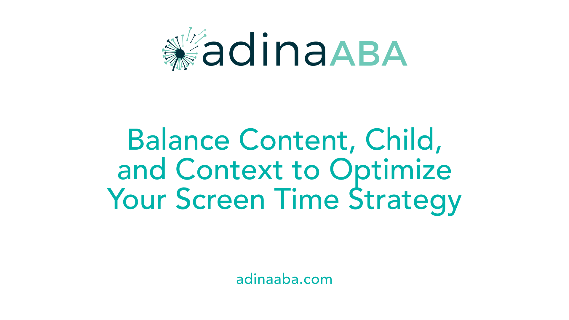 Balance Content, Child, and Context to Optimize Your Screen Time Strategy