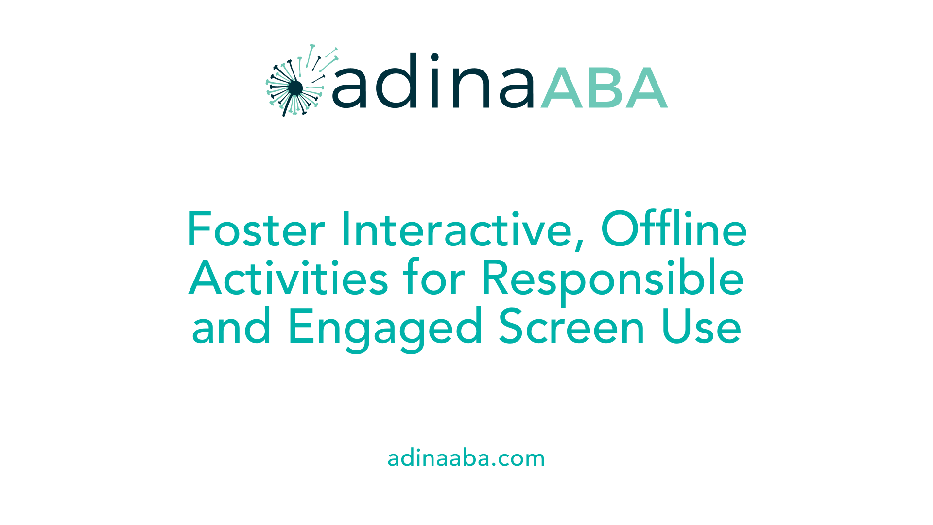 Foster Interactive, Offline Activities for Responsible and Engaged Screen Use