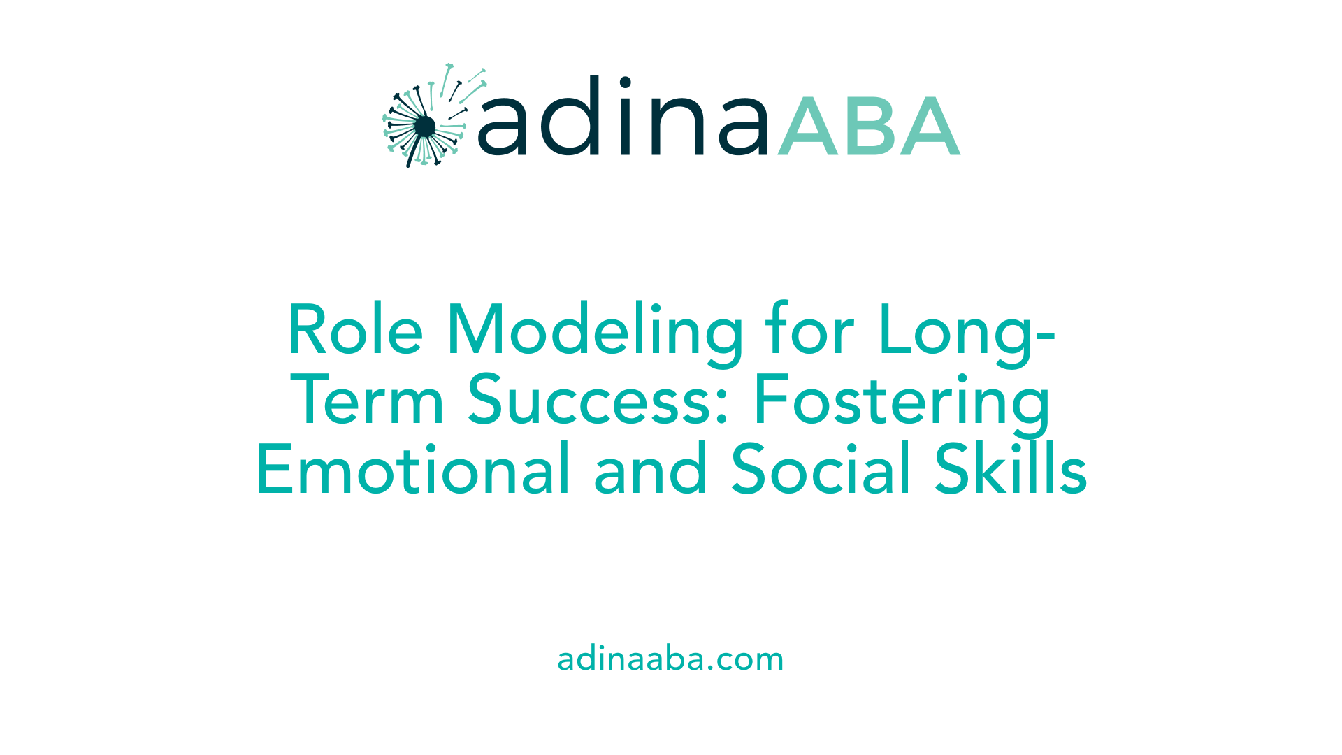 Role Modeling for Long-Term Success: Fostering Emotional and Social Skills