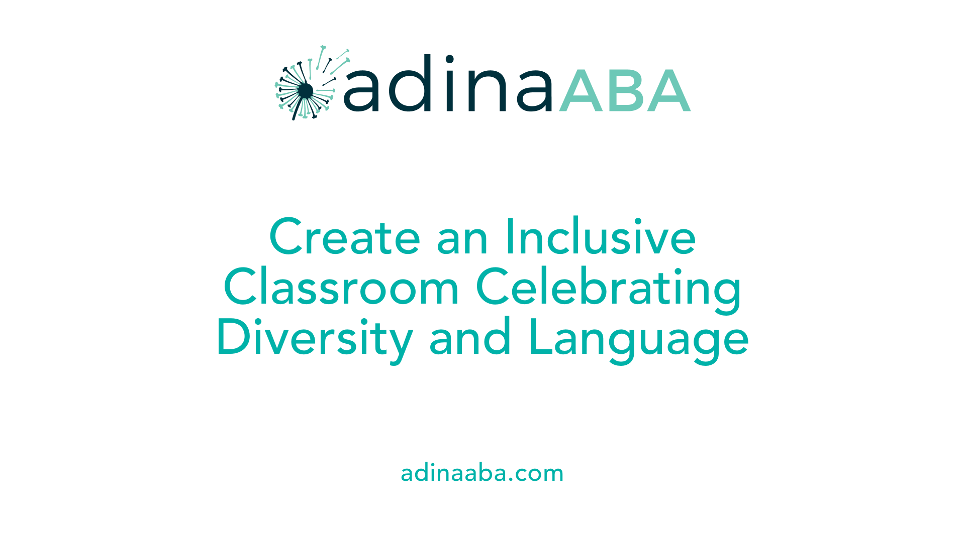 Create an Inclusive Classroom Celebrating Diversity and Language