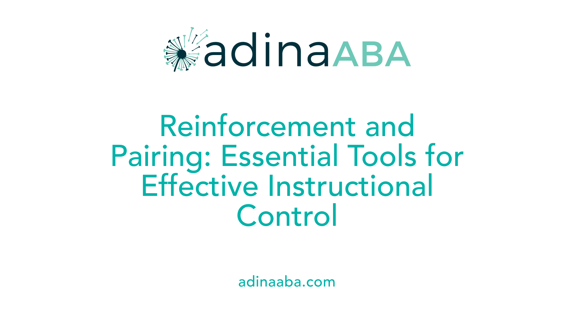 Reinforcement and Pairing: Essential Tools for Effective Instructional Control