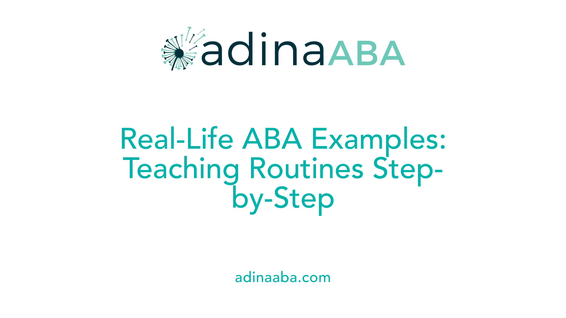 Real-Life ABA Examples: Teaching Routines Step-by-Step