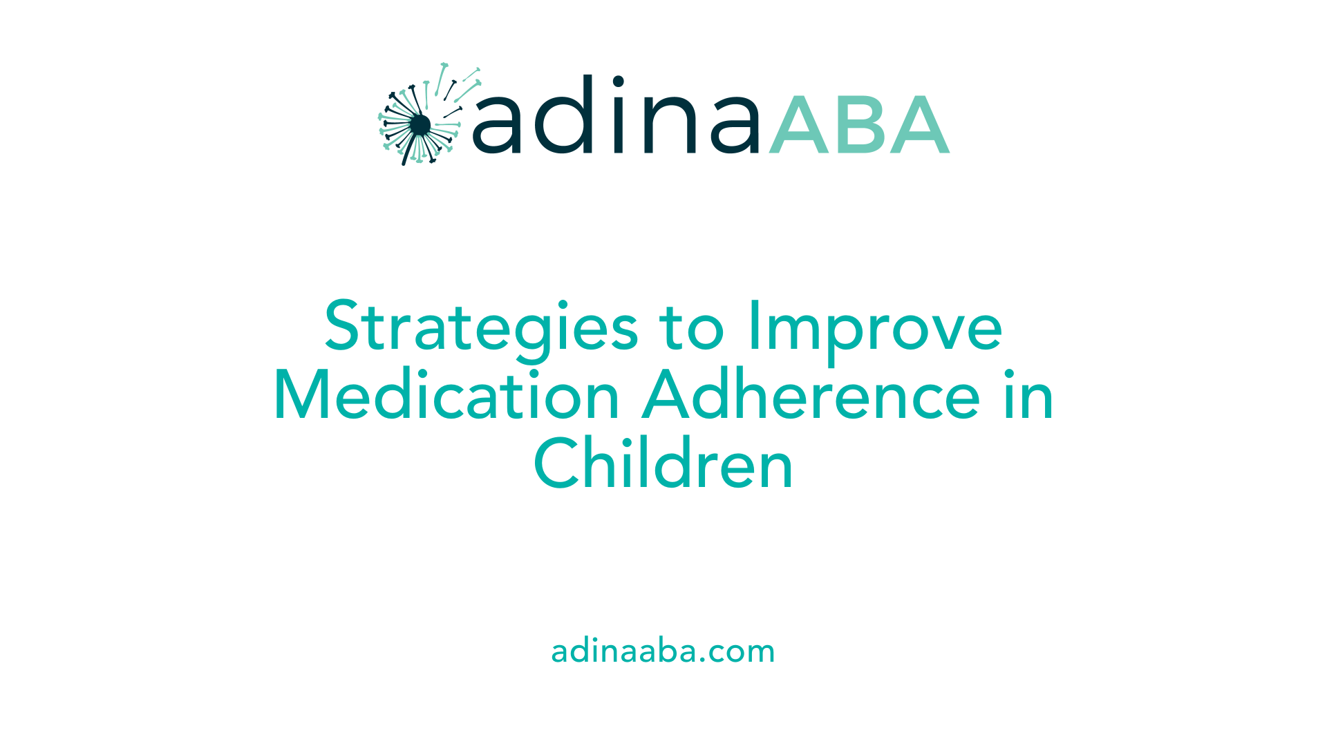 Strategies to Improve Medication Adherence in Children