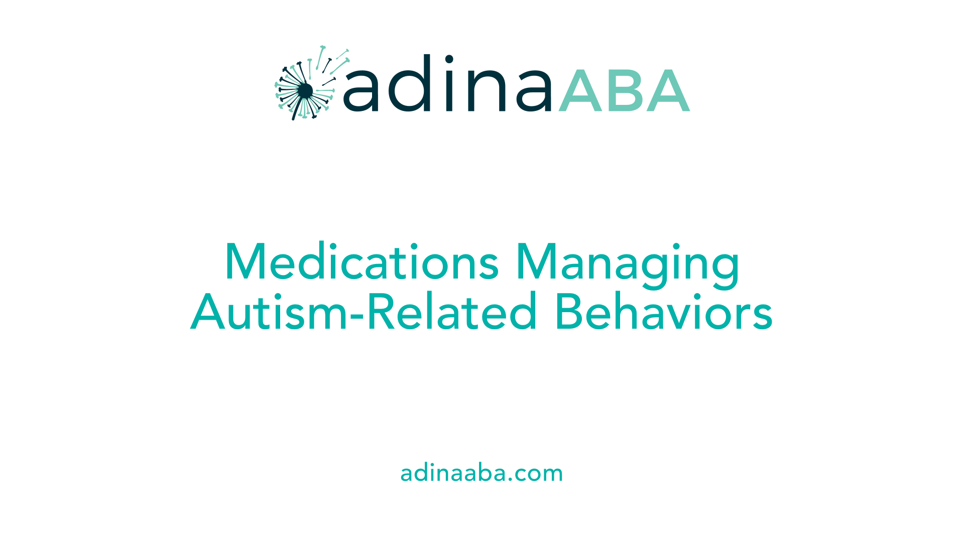 Medications Managing Autism-Related Behaviors