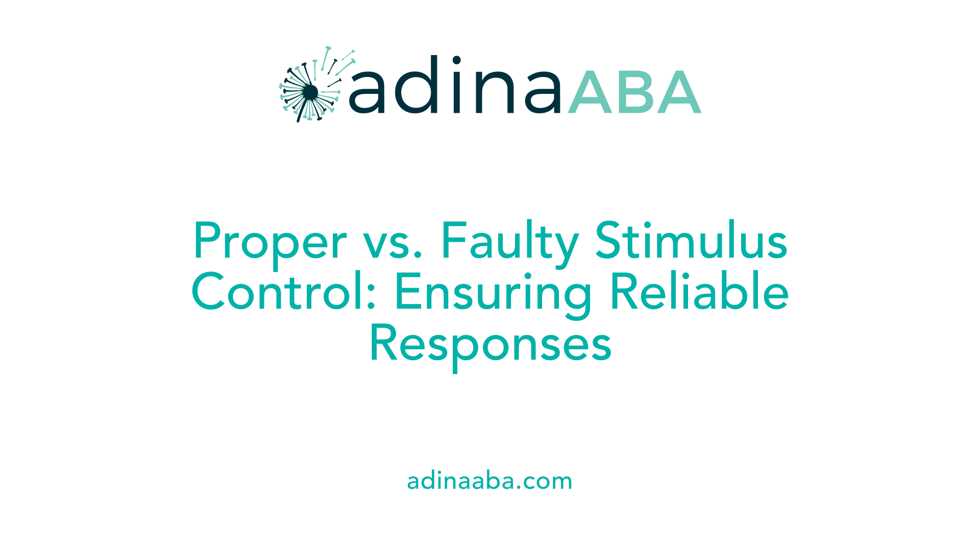 Proper vs. Faulty Stimulus Control: Ensuring Reliable Responses