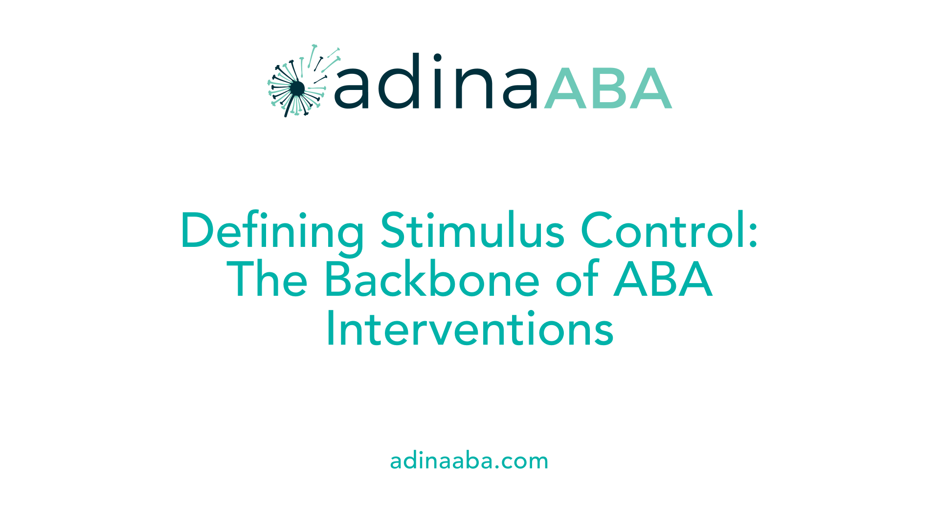 Defining Stimulus Control: The Backbone of ABA Interventions