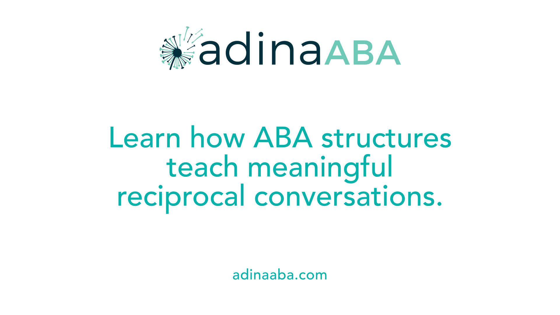 Learn how ABA structures teach meaningful reciprocal conversations.