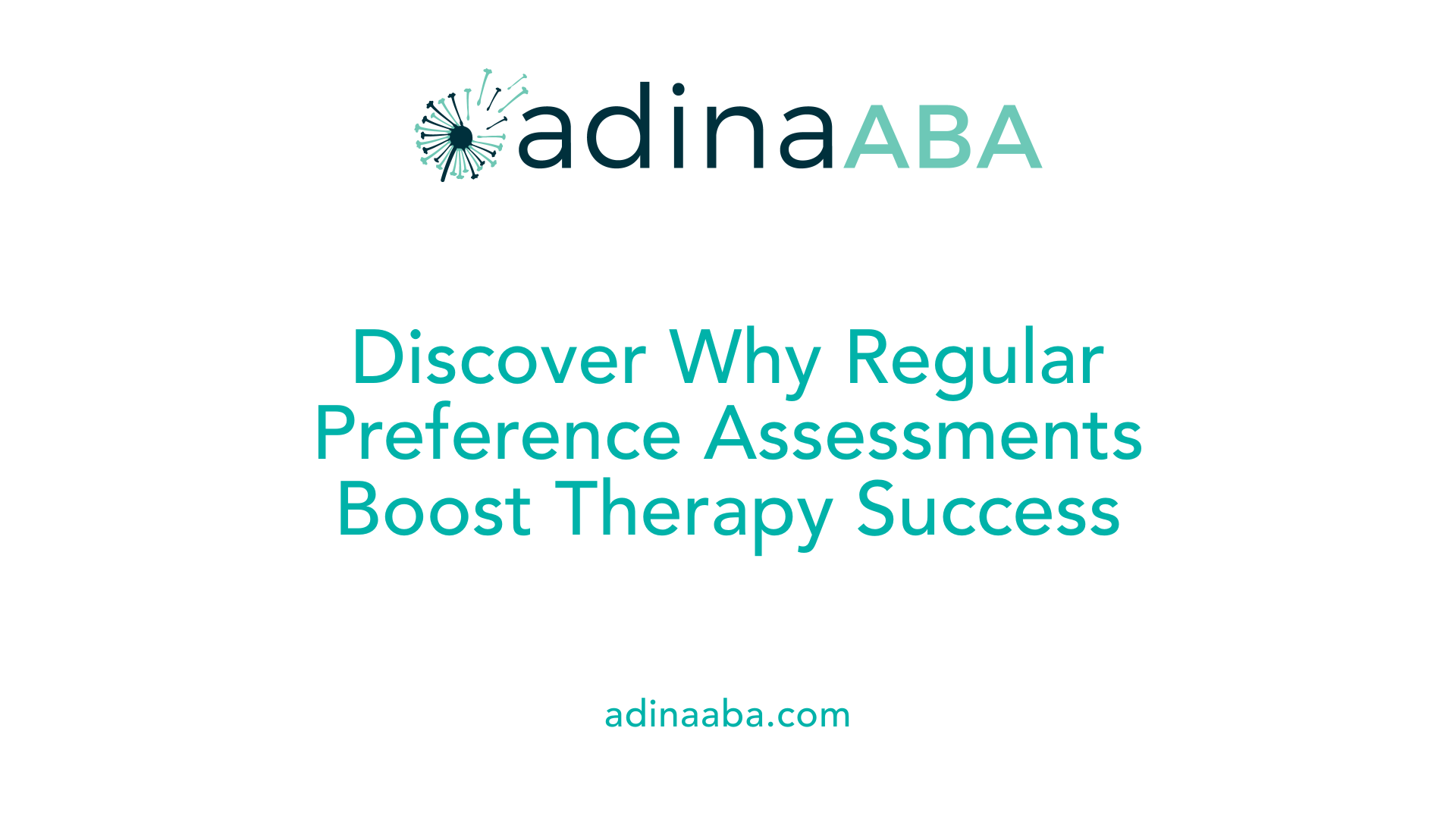 Discover Why Regular Preference Assessments Boost Therapy Success