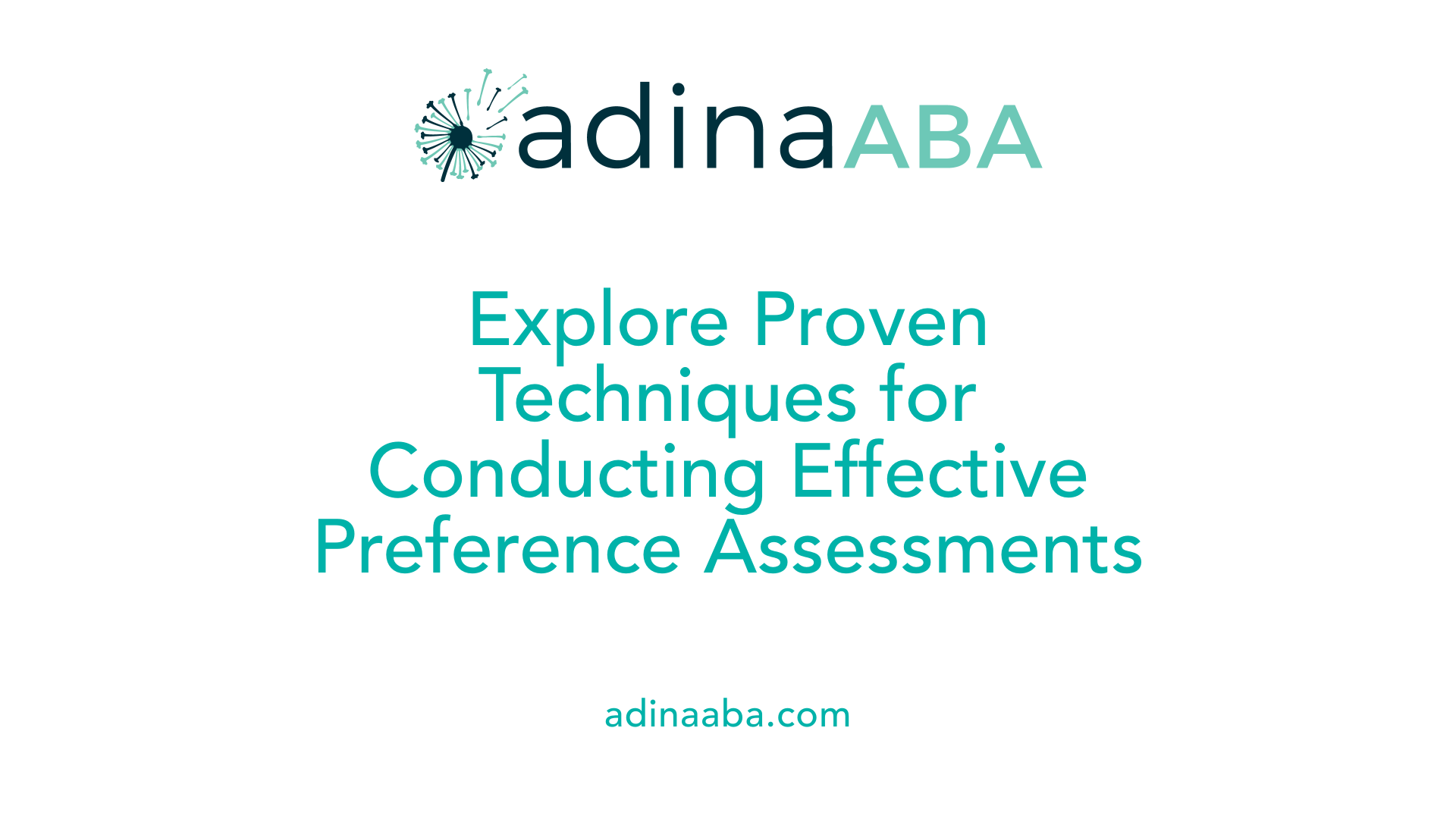 Explore Proven Techniques for Conducting Effective Preference Assessments