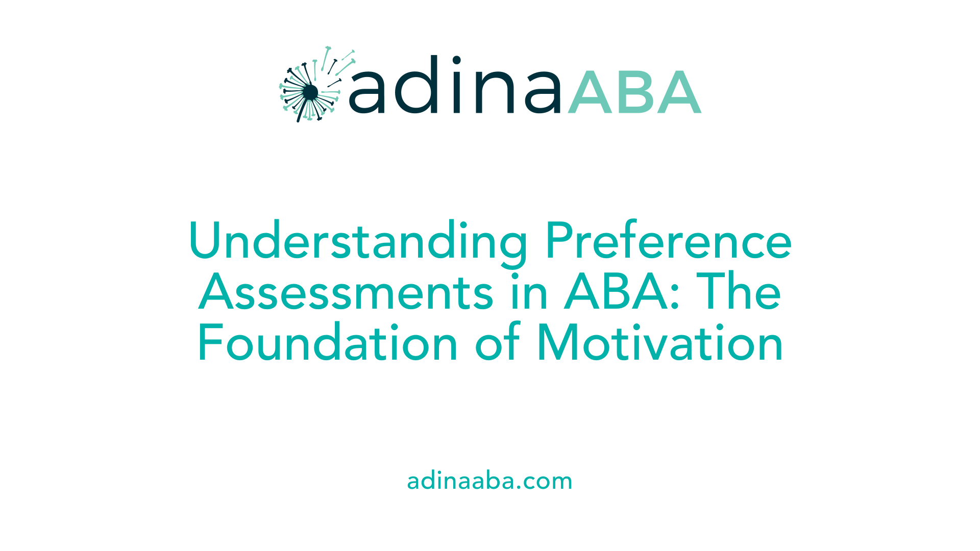 Understanding Preference Assessments in ABA: The Foundation of Motivation