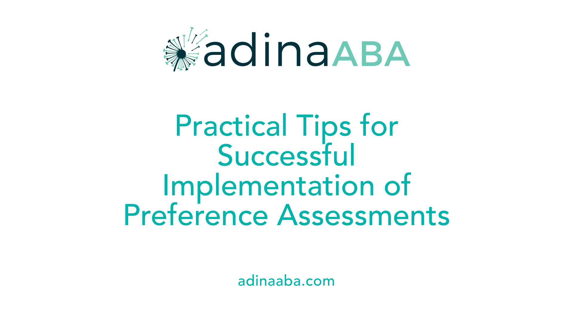 Practical Tips for Successful Implementation of Preference Assessments