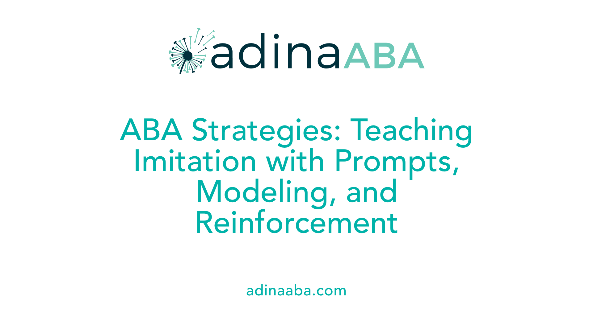 ABA Strategies: Teaching Imitation with Prompts, Modeling, and Reinforcement
