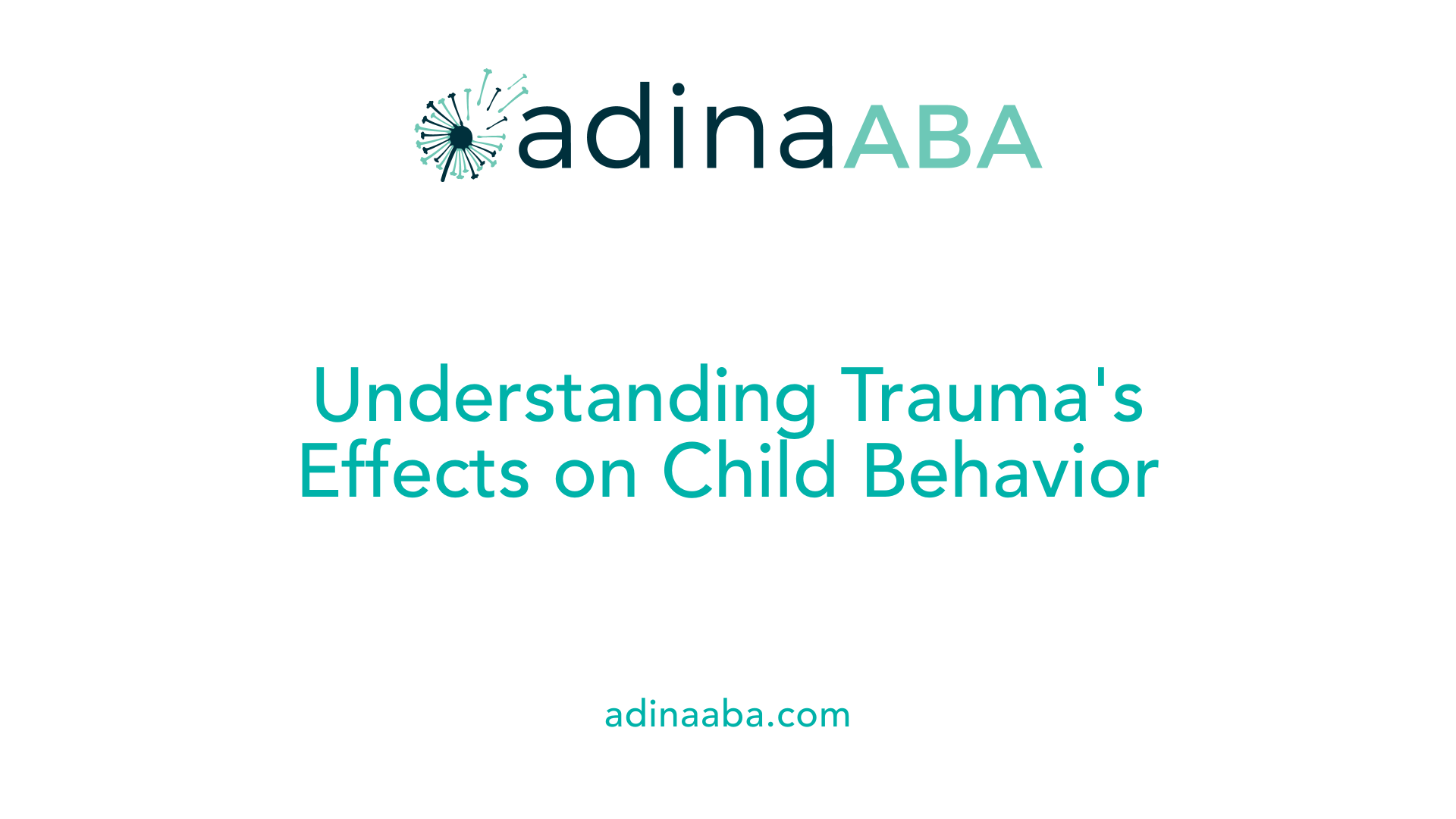 Understanding Trauma's Effects on Child Behavior