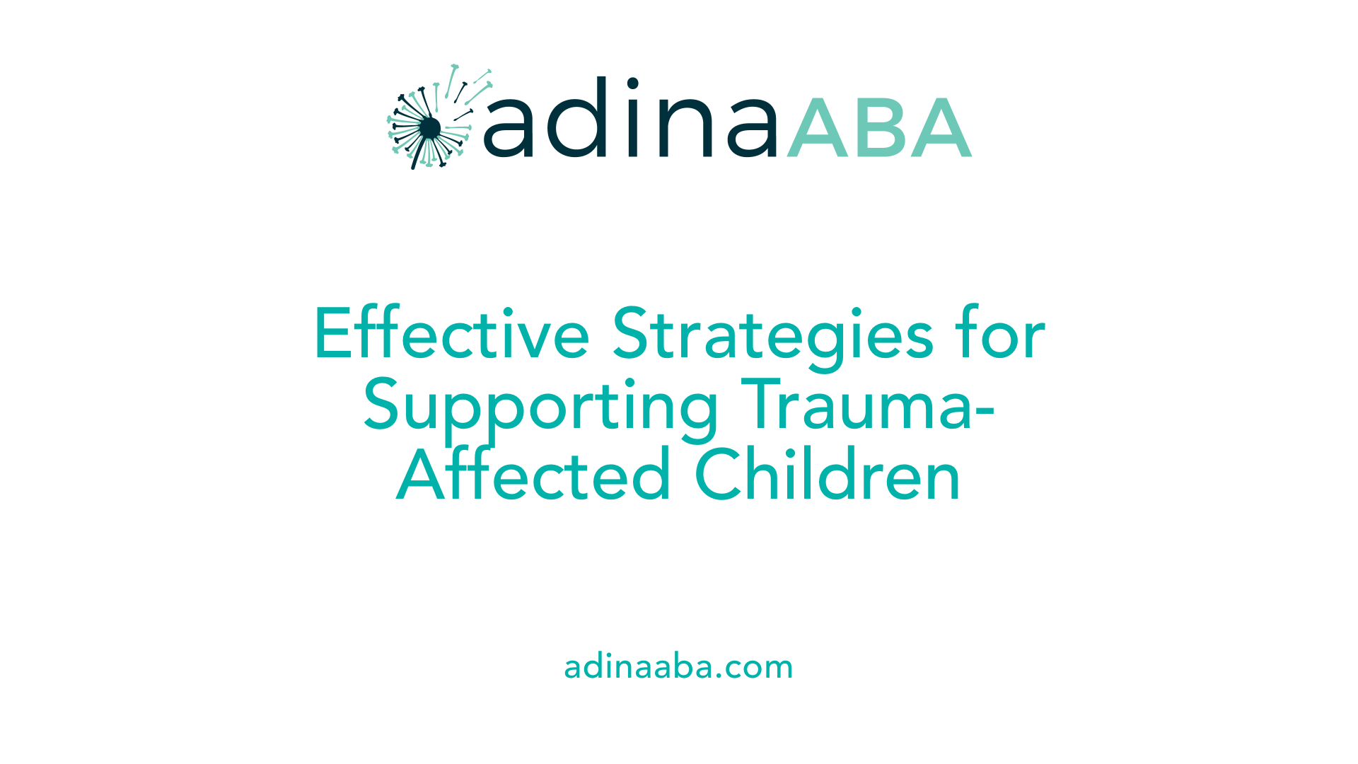 Effective Strategies for Supporting Trauma-Affected Children
