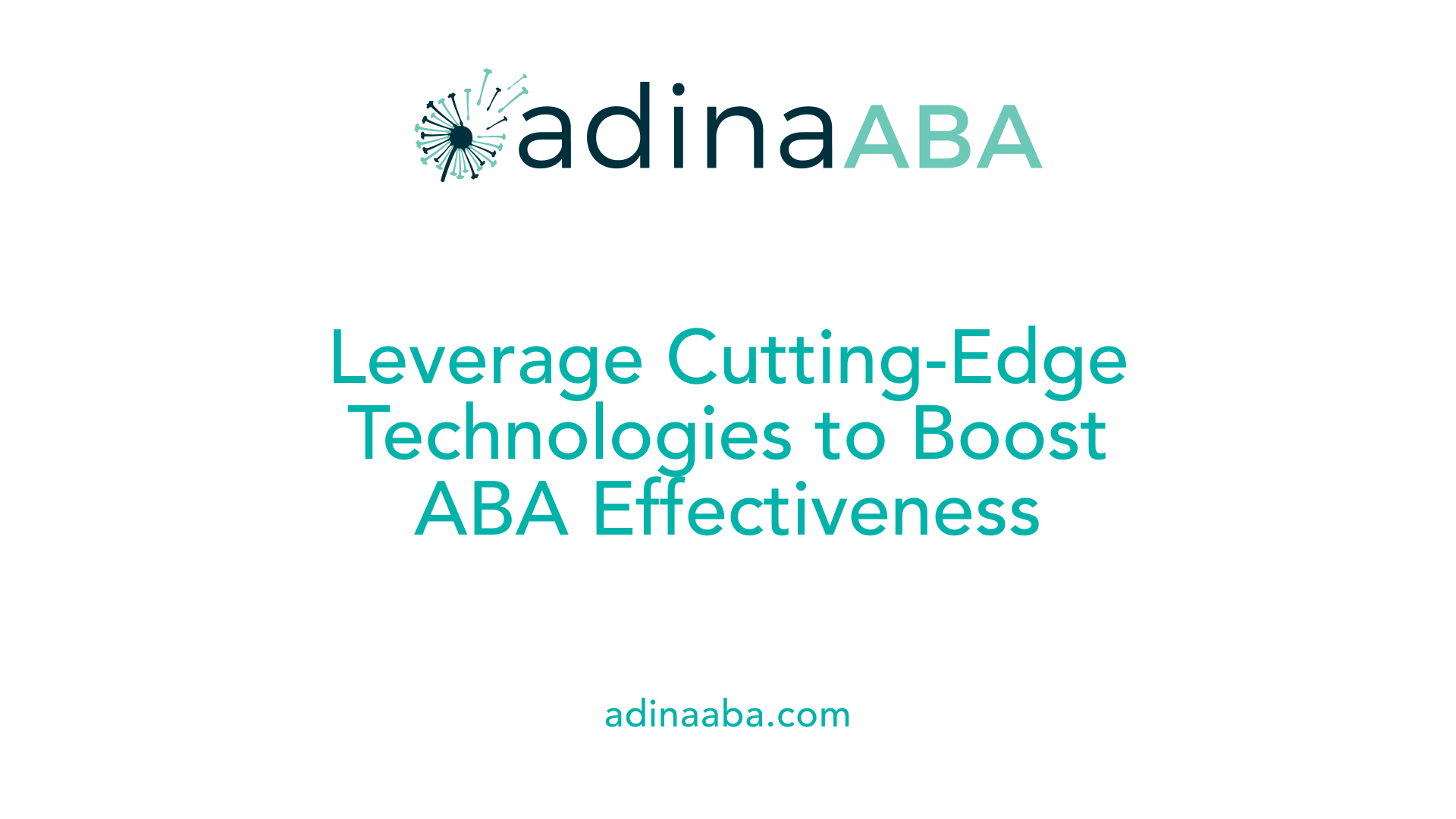 Leverage Cutting-Edge Technologies to Boost ABA Effectiveness