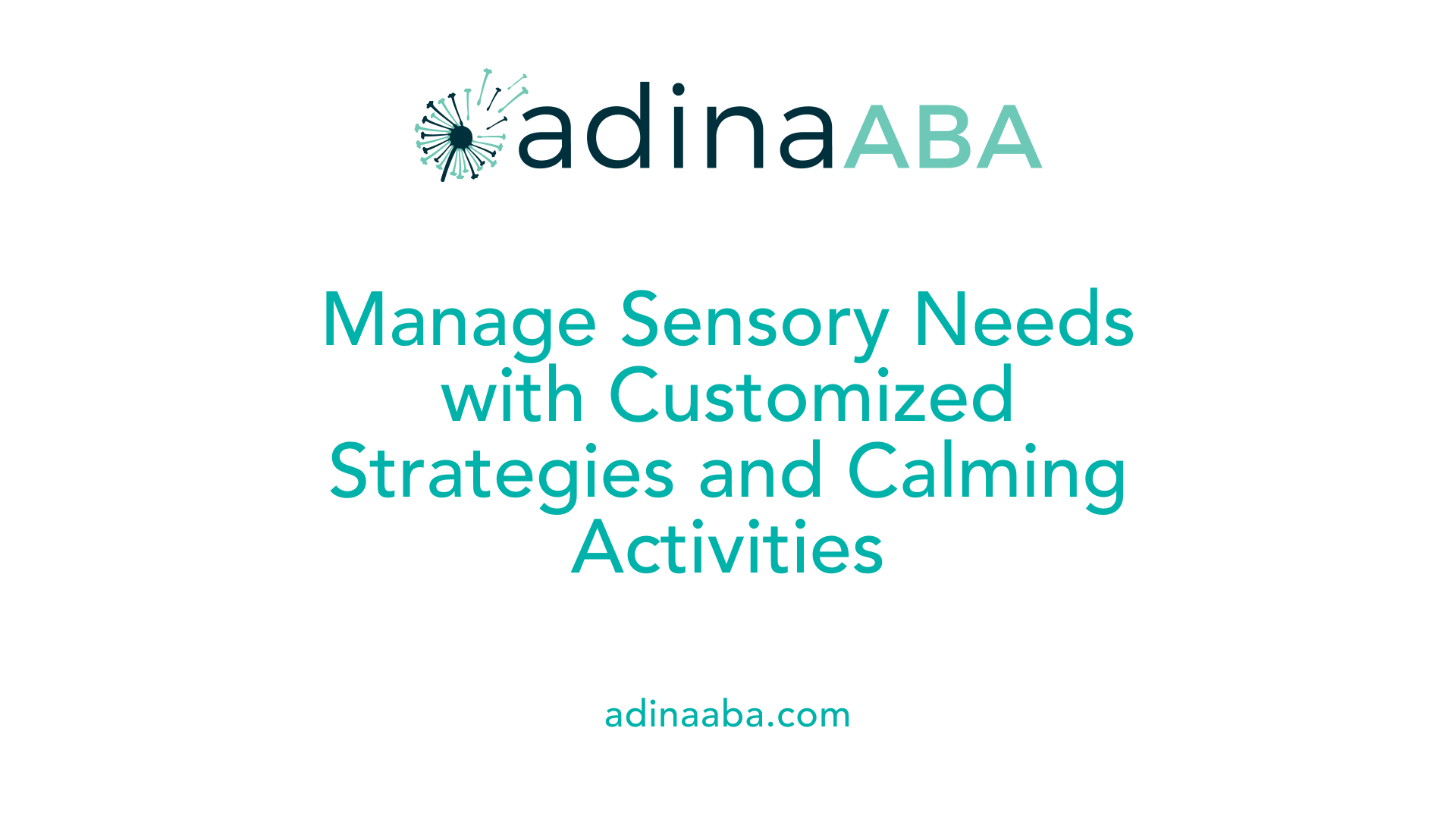 Manage Sensory Needs with Customized Strategies and Calming Activities