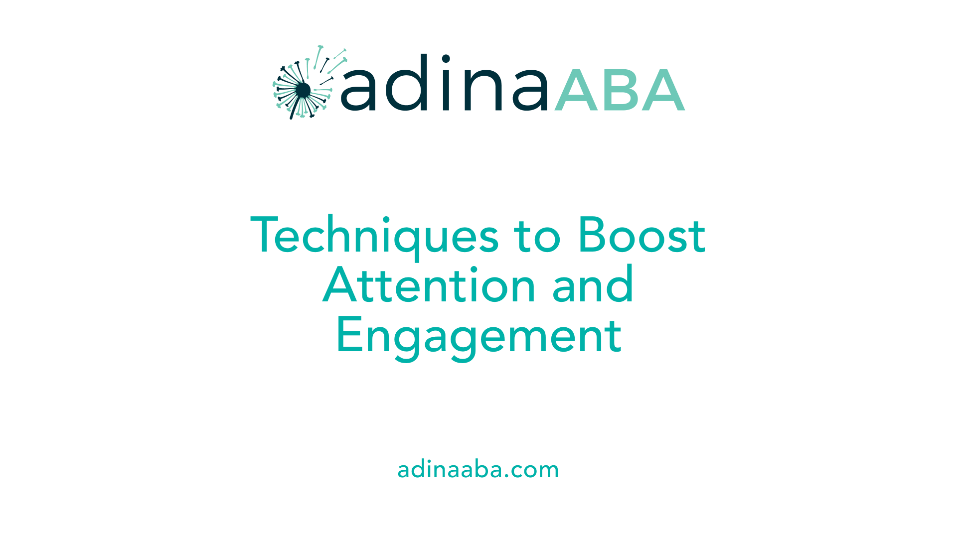 Techniques to Boost Attention and Engagement
