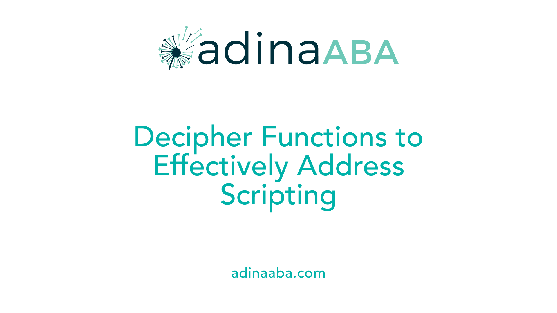 Decipher Functions to Effectively Address Scripting