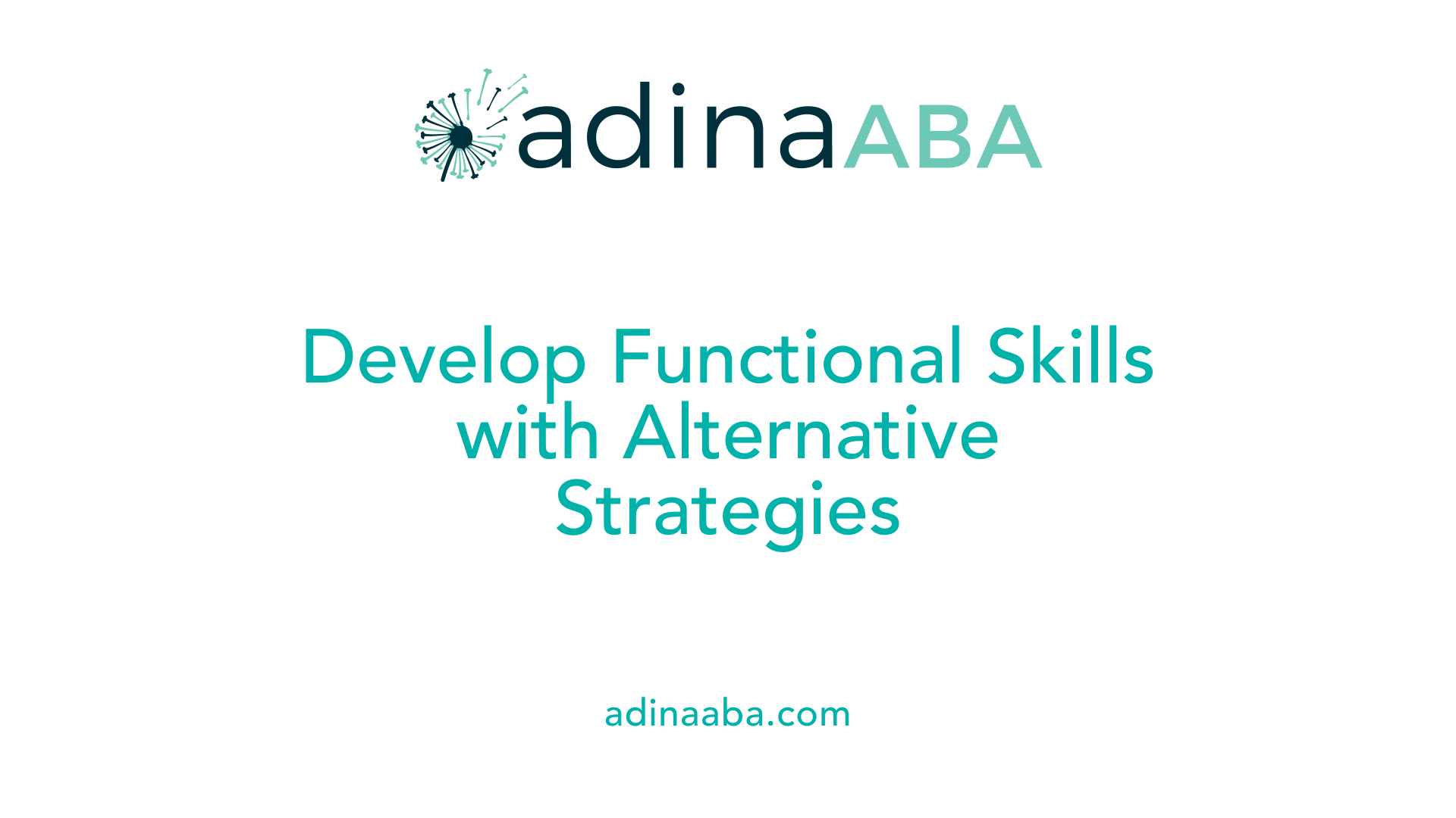 Develop Functional Skills with Alternative Strategies