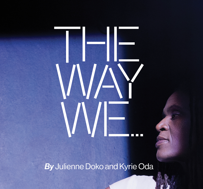 The Way We...