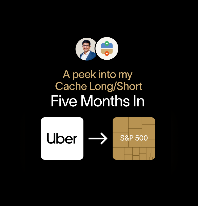 A peek into my Cache Long/Short, five months in: Uber stock moved into S&P 500 exposure