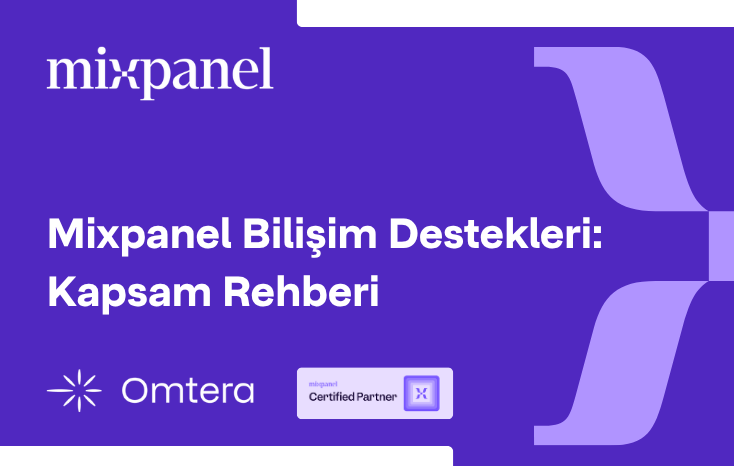 Mixpanel Artık Bilişim Destekleri Kapsamında: Ürün Analitiğinde Yeni Dönem