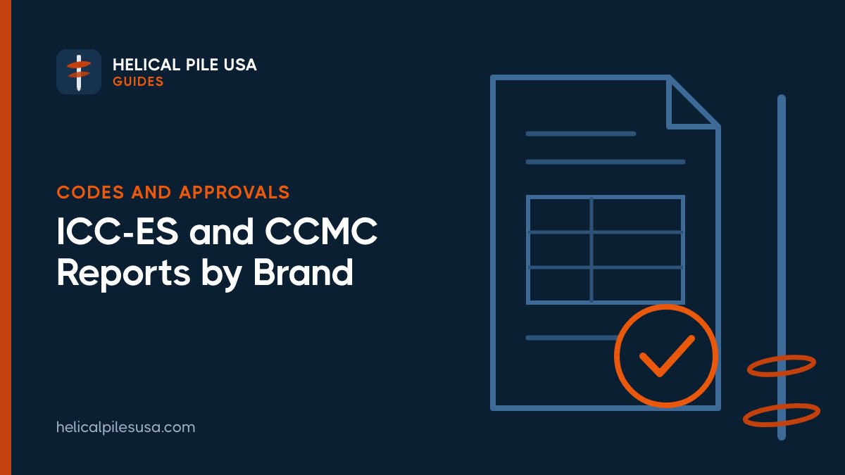 Helical Pile ICC-ES Reports: ESR and CCMC Numbers by Brand