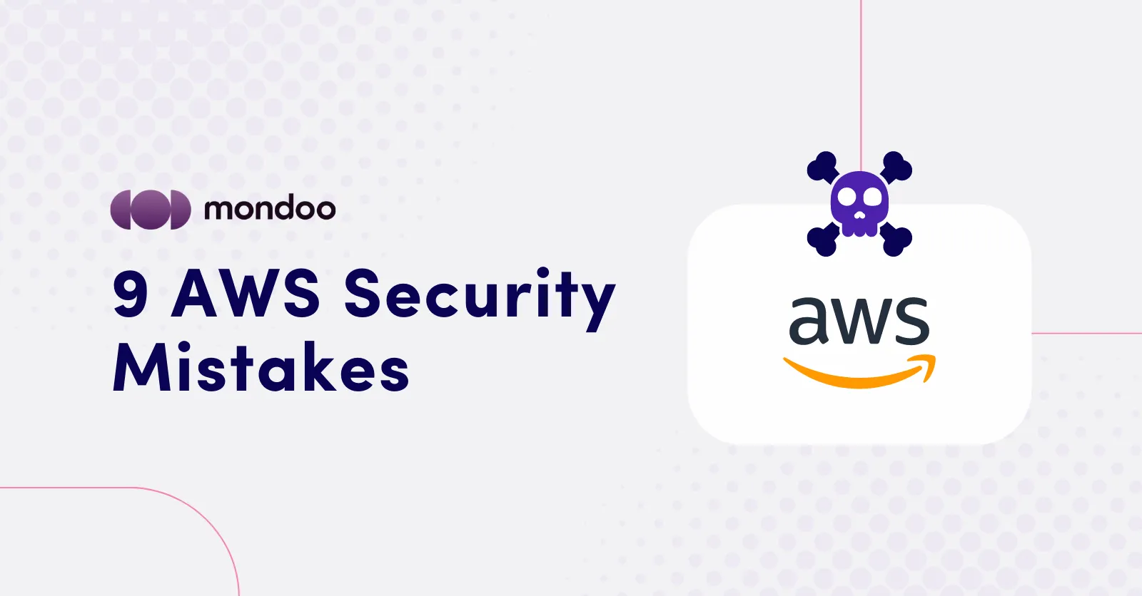 9 AWS Security Mistakes for DevOps Teams (1)