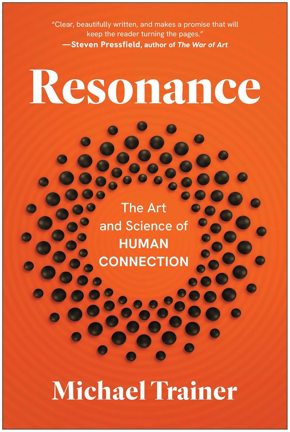 Resonance: The Art and Science of Human Connection