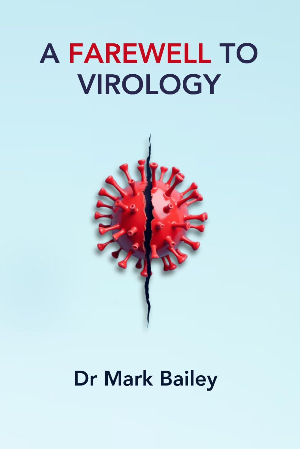 A Farewell to Virology