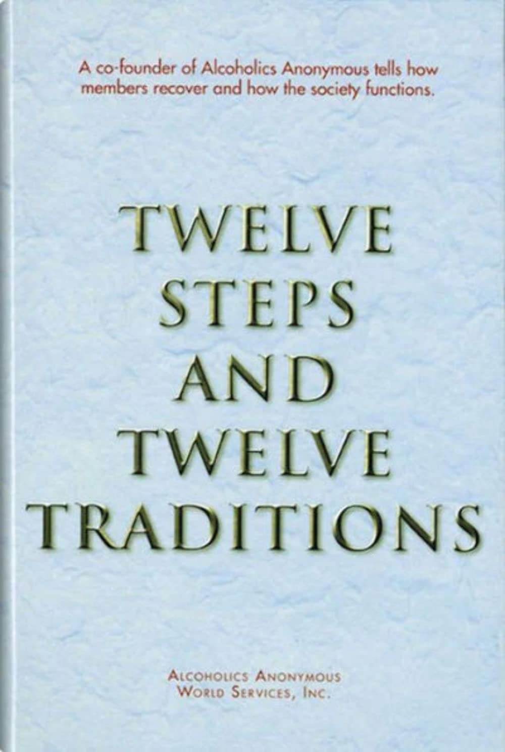 Twelve Steps and Twelve Traditions