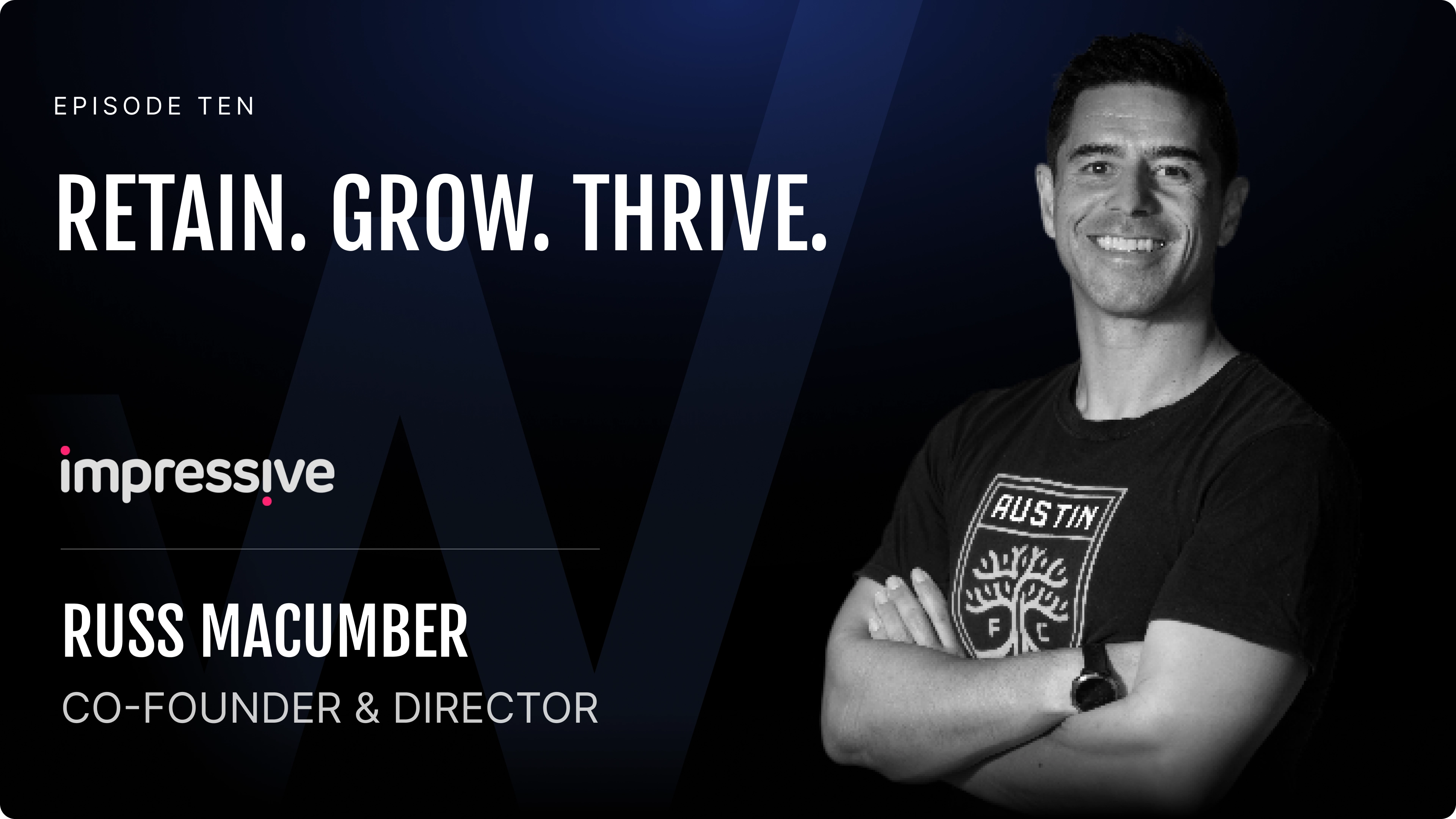 Russ Macumber: Managing Director and Co-Founder at Impressive