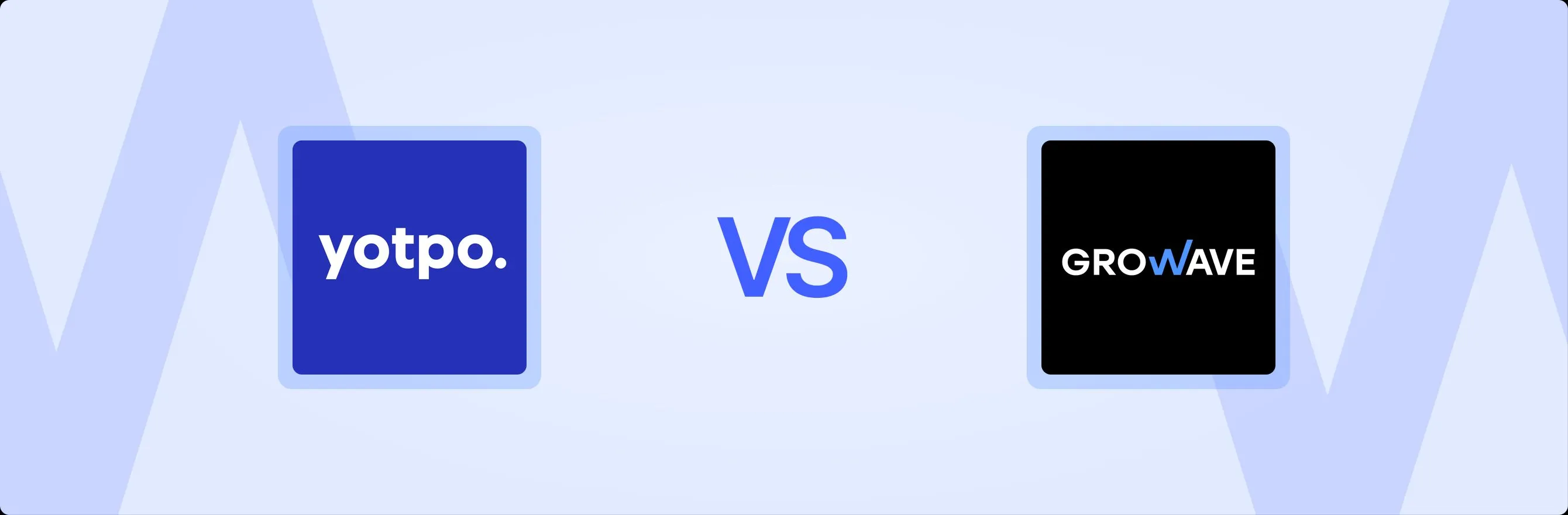 Yotpo: Loyalty Rewards Program vs. Growave: Loyalty & Wishlist: An In-Depth Comparison