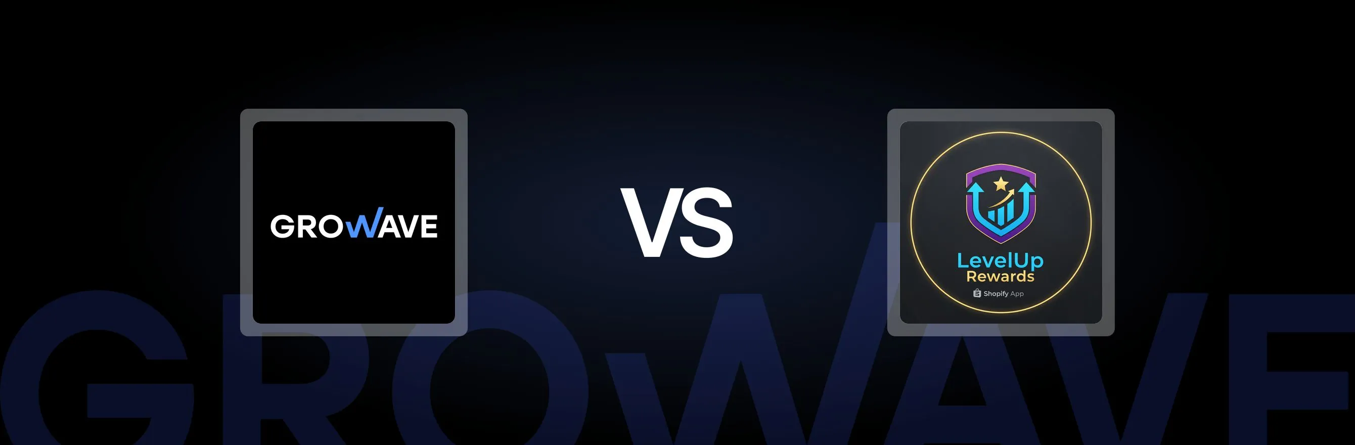 Growave: Loyalty & Wishlist vs. LevelUp: Gamification&Loyalty: An In-Depth Comparison